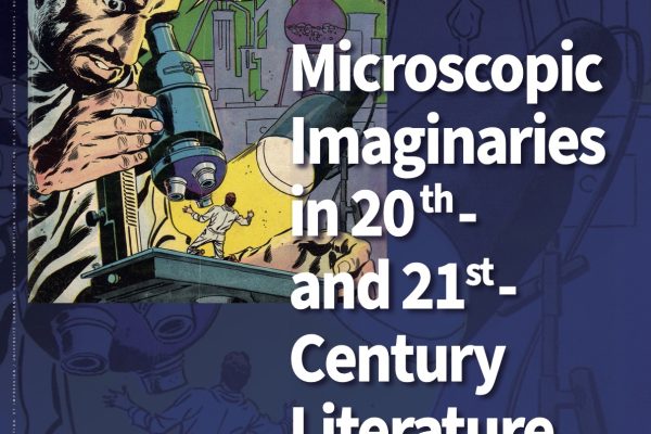Journée d’études – 24 novembre 2023 – Microscopic Imaginaries in 20th- & 21st- century literature